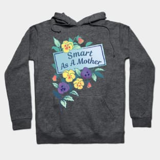 Smart As A Mother Hoodie